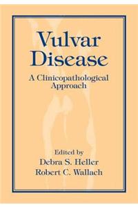 Vulvar Disease: A Clinicopathological Approach [With DVD]