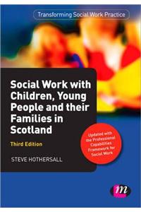 Social Work with Children, Young People and Their Families in Scotland