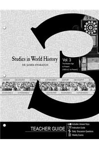 Studies in World History Vol 3 the Modern Age to Present (1900 A.D. to Present) Study Guide: Teacher