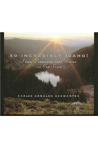 So Incredibly Idaho