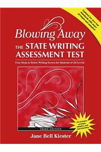 Blowing Away the State Writing Assessment Test (Third Edition)