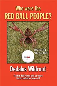 Who Were the Red Ball People?