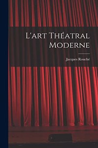 L'art théatral moderne