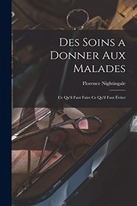 Des soins a donner aux malades