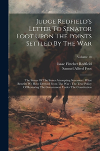 Judge Redfield's Letter To Senator Foot Upon The Points Settled By The War