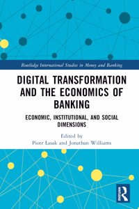 Digital Transformation and the Economics of Banking