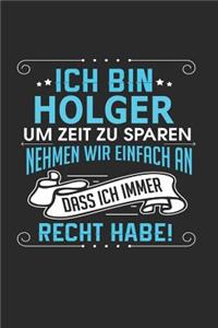 Ich bin Holger Um Zeit zu sparen nehmen wir einfach an dass ich immer Recht habe!
