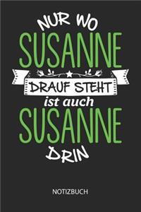 Nur wo Susanne drauf steht - Notizbuch