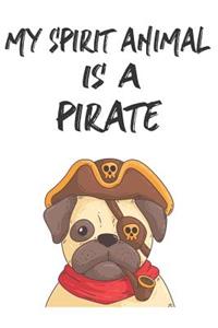 My Spirit Animal Is A Pirate