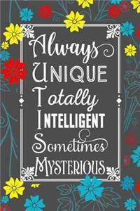 Always Unique Totally Intelligent Sometimes Mysterious
