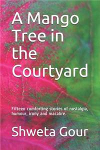 Mango Tree in the Courtyard