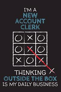 I'm a NEW ACCOUNT CLERK
