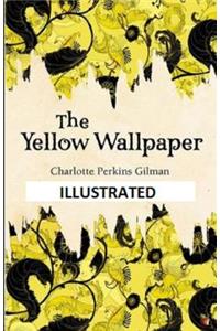 The Yellow Wallpaper Illustrated