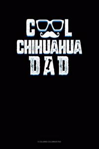 Cool Chihuahua Dad