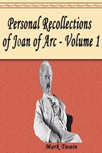 Personal Recollections of Joan of Arc - Volume 1