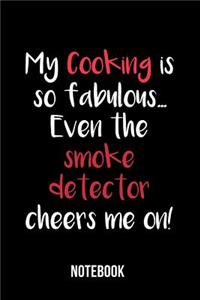 My Coooking is so fabulous.... Even the smoke detector cheers me on - Notebook