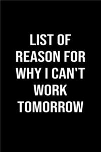 List Of Reason For Why I Can't Work Tomorrow