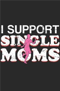 I Support Single Moms