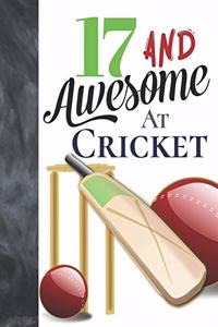 17 And Awesome At Cricket