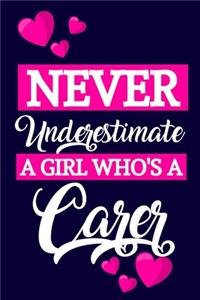 Never Underestimate A Girl Who's A Carer