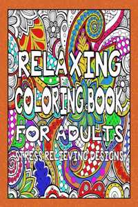 Relaxing Coloring Book for Adults - Stress Relieving Designs