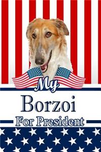 My Borzoi for President