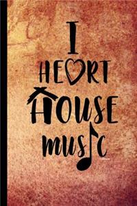 I Heart House Music