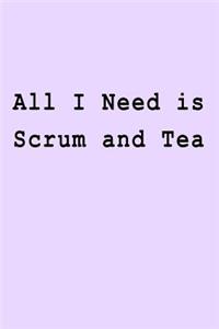 All I Need is Scrum and Tea