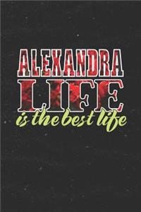 Alexandra Life Is The Best Life