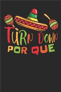 Turn Down Por Que