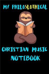 My Philoslothical Christian Music Notebook