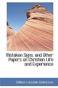 Mistaken Signs, and Other Papers on Christian Life and Experience