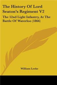 History Of Lord Seaton's Regiment V2