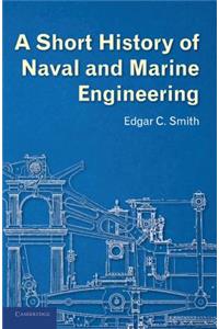 Short History of Naval and Marine Engineering