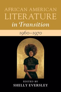 African American Literature in Transition, 1960-1970