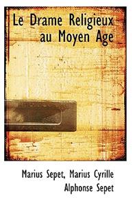 Le Drame Religieux Au Moyen Age