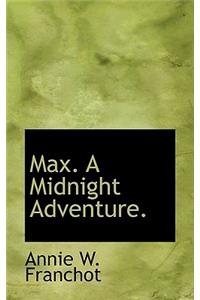 Max. a Midnight Adventure.