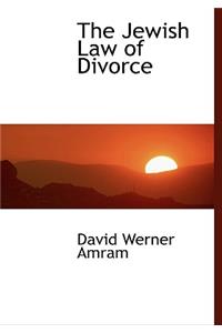 The Jewish Law of Divorce