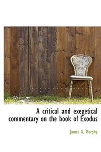 A Critical and Exegetical Commentary on the Book of Exodus