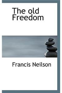The Old Freedom