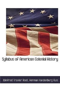 Syllabus of American Colonial History
