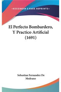 El Perfecto Bombardero, Y Practico Artificial (1691)
