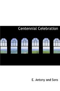 Centennial Celebration