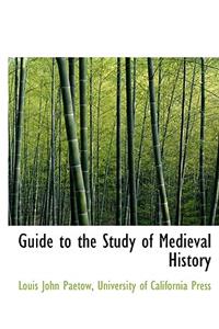 Guide to the Study of Medieval History