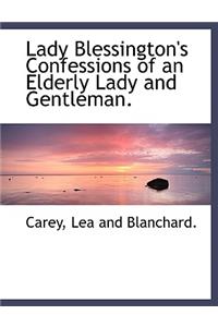Lady Blessington's Confessions of an Elderly Lady and Gentleman.