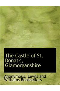 The Castle of St. Donat's, Glamorganshire