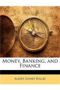 Money, Banking, and Finance