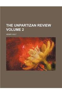 The Unpartizan Review Volume 2