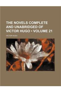 The Novels Complete and Unabridged of Victor Hugo (Volume 21)