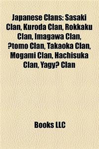 Japanese Clan Introduction: Sasaki Clan, Kuroda Clan, Rokkaku Clan, Imagawa Clan, Tomo Clan, Takaoka Clan, Mogami Clan, Hachisuka Clan